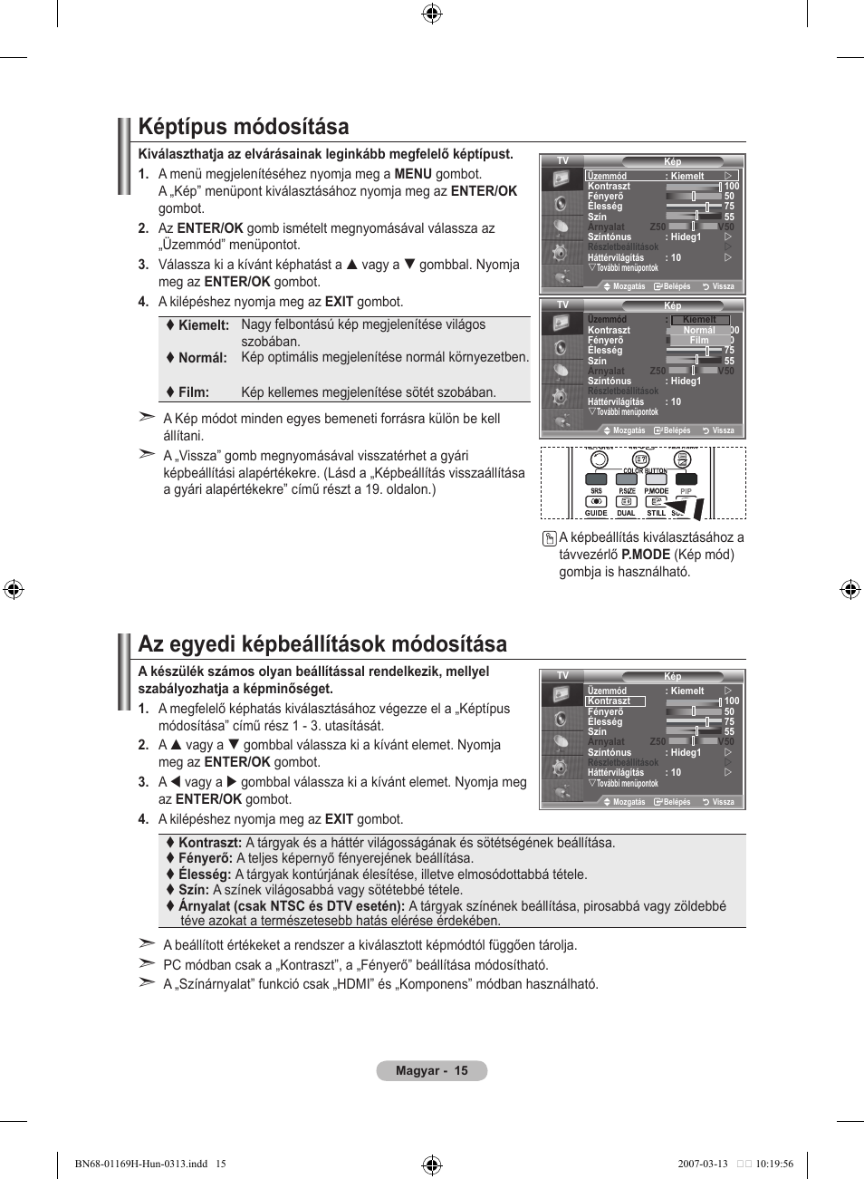Képtípus módosítása, Az egyedi képbeállítások módosítása | Samsung LE26R87BD User Manual | Page 74 / 507