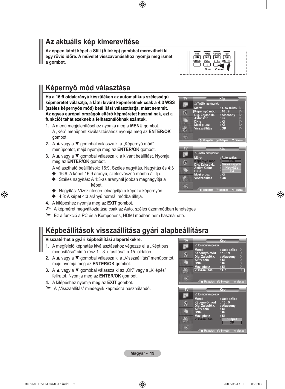 Az aktuális kép kimerevítése, Képernyő mód választása | Samsung LE26R87BD User Manual | Page 78 / 507
