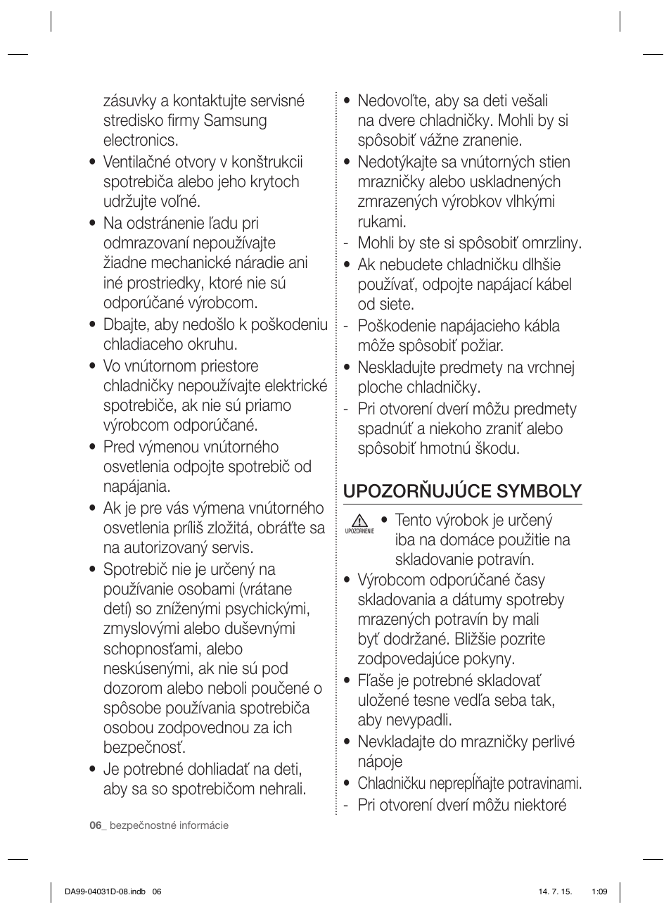 Upozorňujúce symboly | Samsung RS61781GDSR User Manual | Page 110 / 132