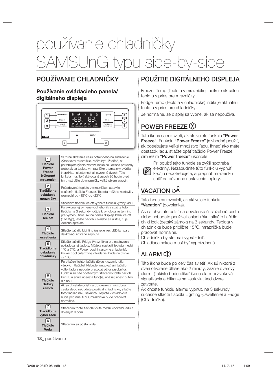 Používanie chladničky samsung typu side-by-side, Používanie chladničky, Použitie digitálneho displeja | Power freeze, Vacation, Alarm | Samsung RS61781GDSR User Manual | Page 122 / 132