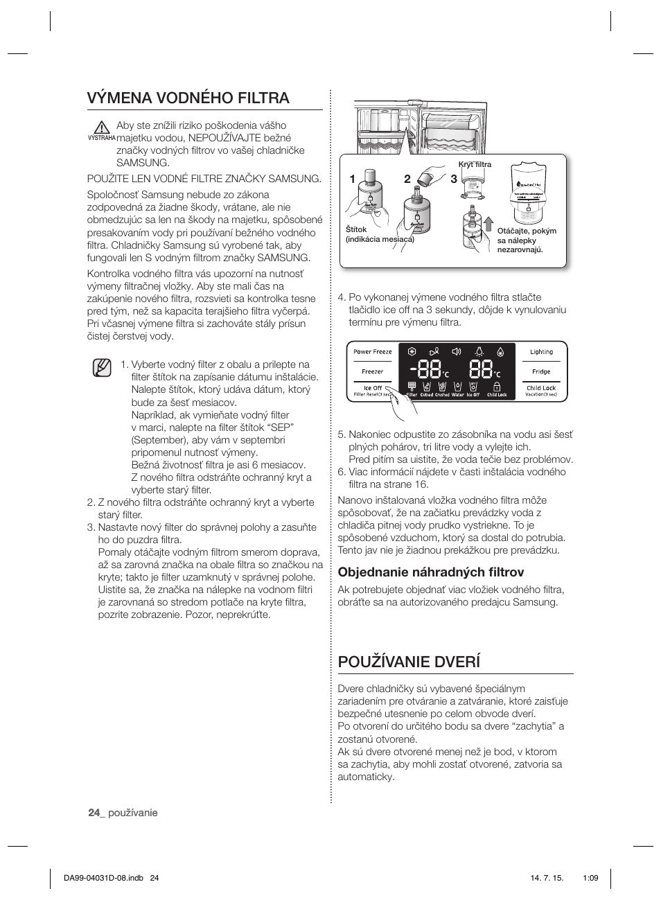 Používanie dverí, Výmena vodného filtra, Objednanie náhradných ﬁ ltrov | Samsung RS61781GDSR User Manual | Page 128 / 132