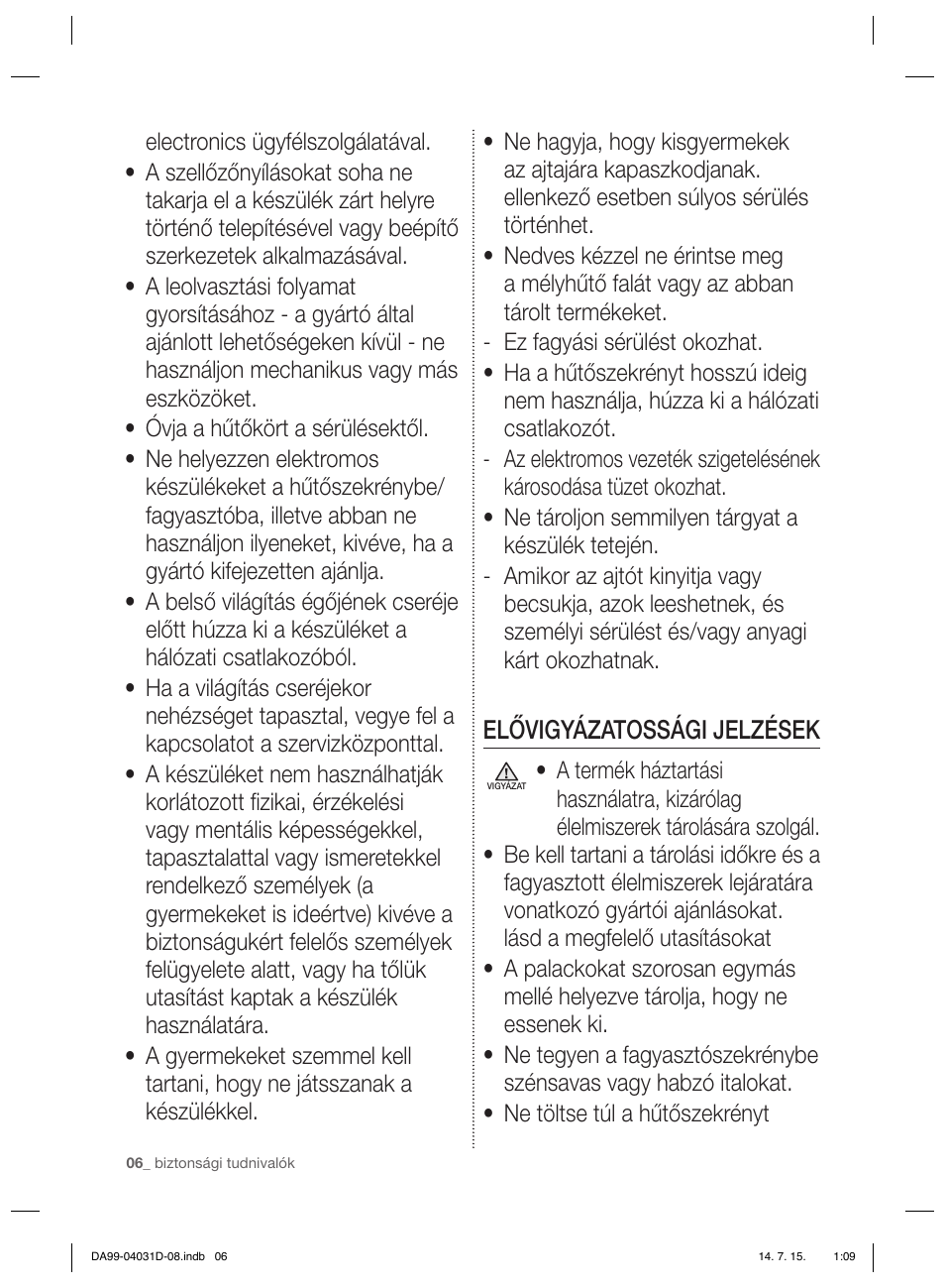 Elővigyázatossági jelzések | Samsung RS61781GDSR User Manual | Page 58 / 132