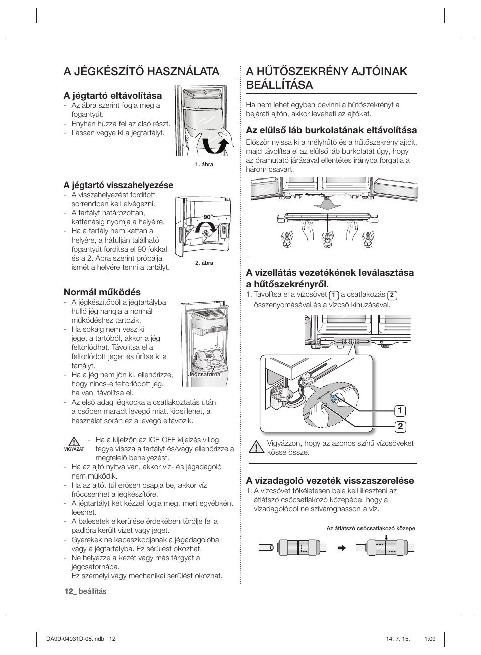 A hűtőszekrény ajtóinak beállítása, A jégkészítő használata | Samsung RS61781GDSR User Manual | Page 64 / 132