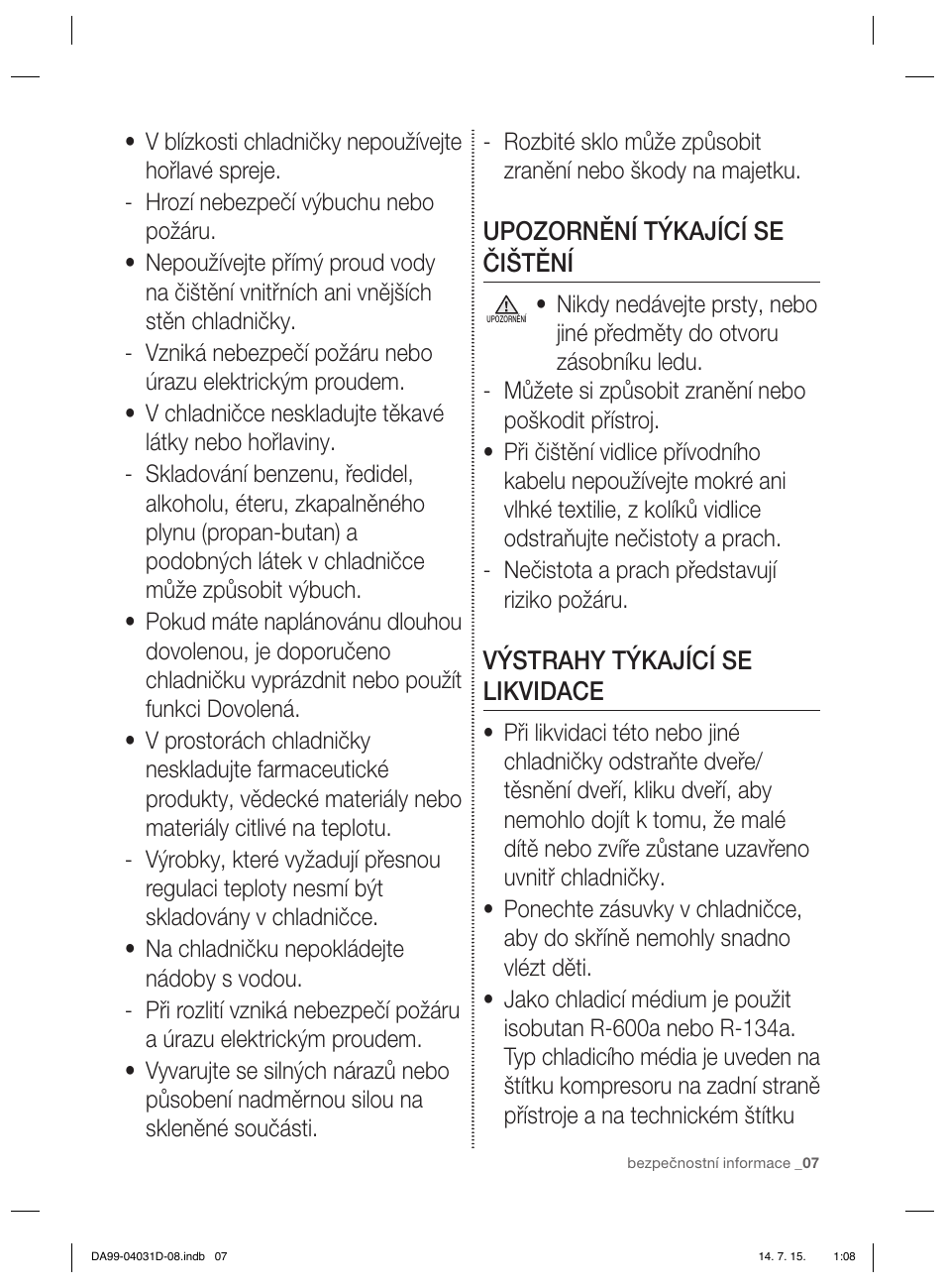 Upozornění týkající se čištění, Výstrahy týkající se likvidace | Samsung RS61781GDSR User Manual | Page 7 / 132