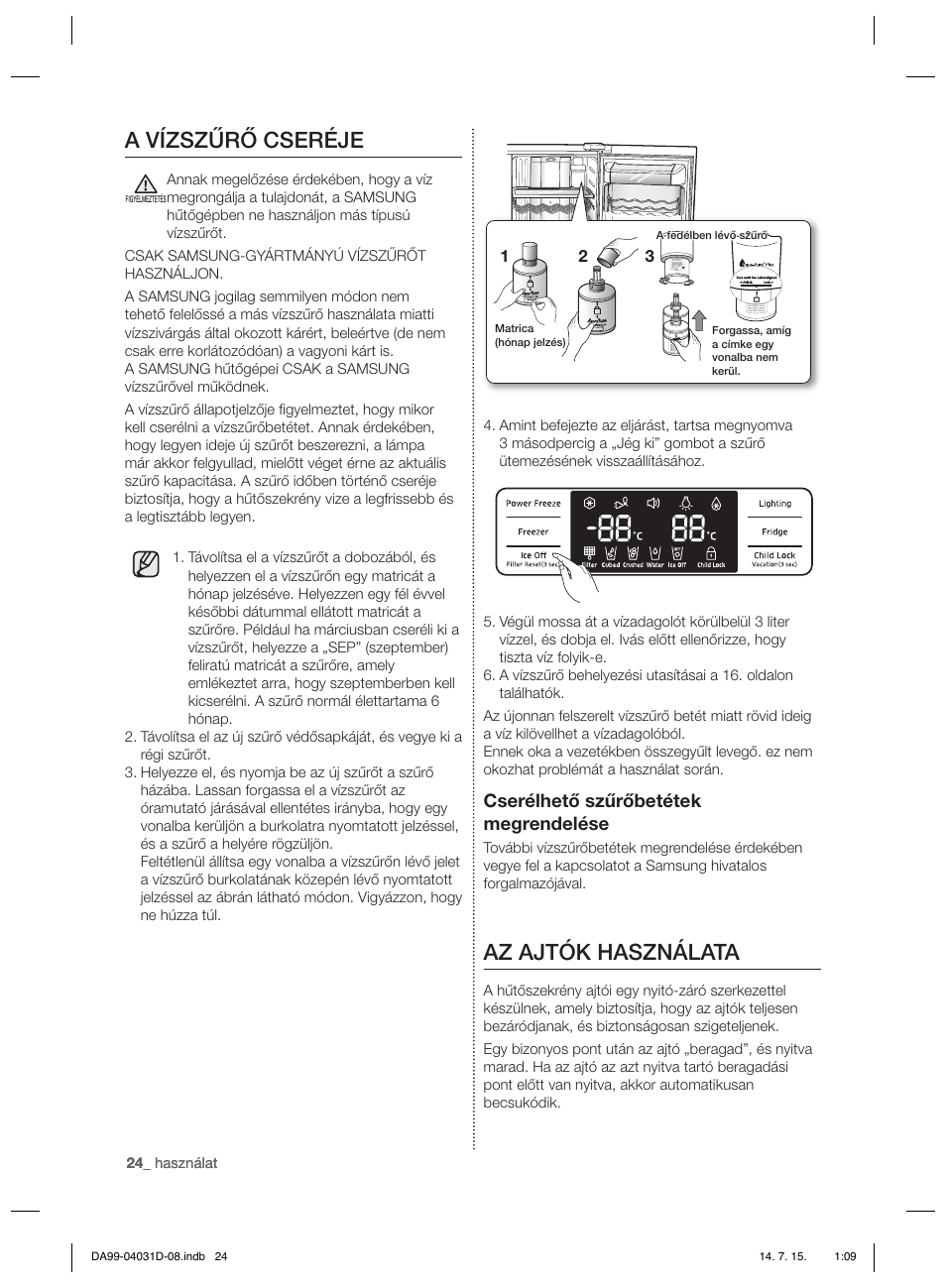 Az ajtók használata, A vízszűrő cseréje, Cserélhető szűrőbetétek megrendelése | Samsung RS61781GDSR User Manual | Page 76 / 132