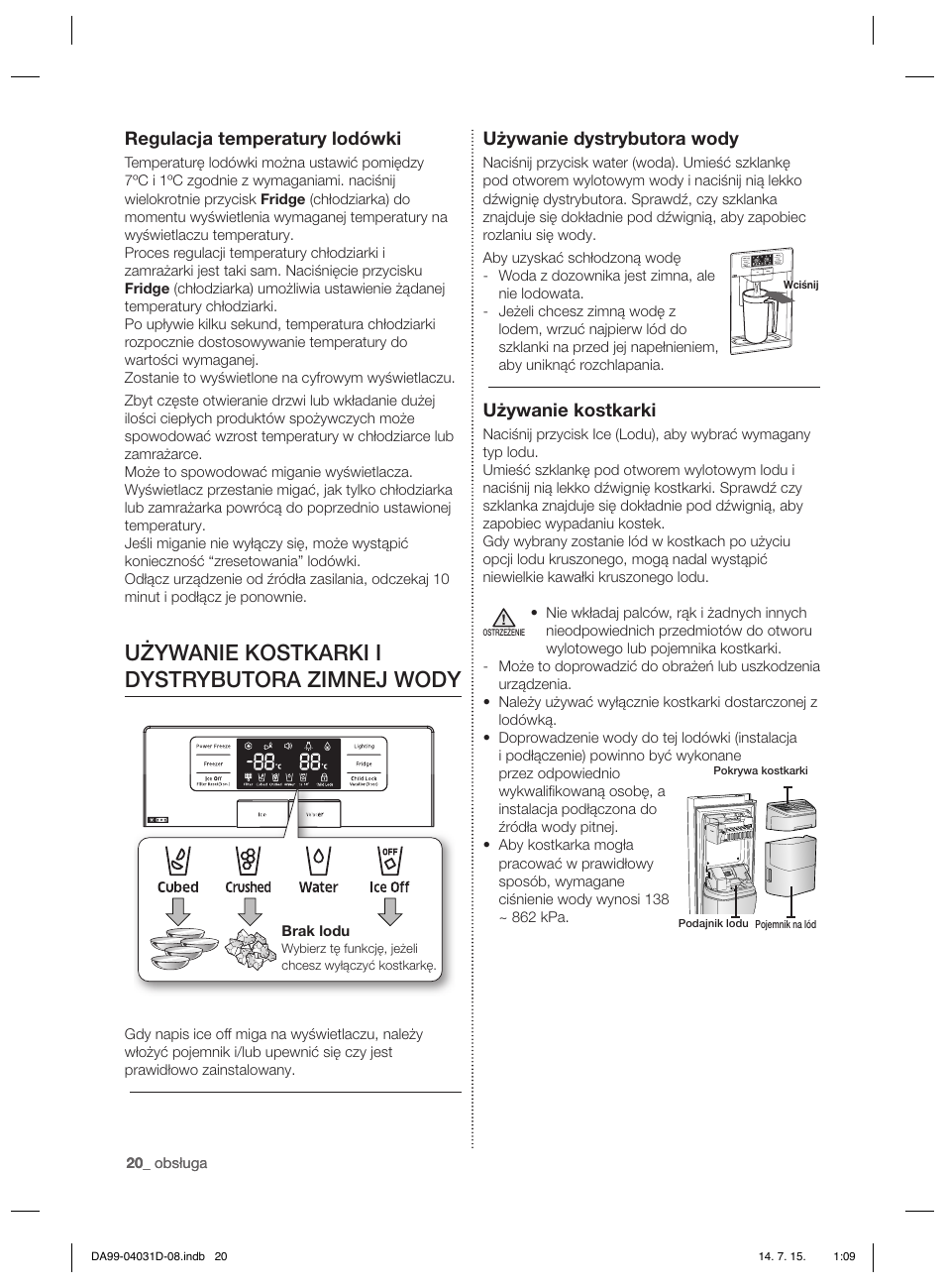 Używanie kostkarki i dystrybutora zimnej wody, Używanie dystrybutora wody, Używanie kostkarki | Regulacja temperatury lodówki | Samsung RS61781GDSR User Manual | Page 98 / 132