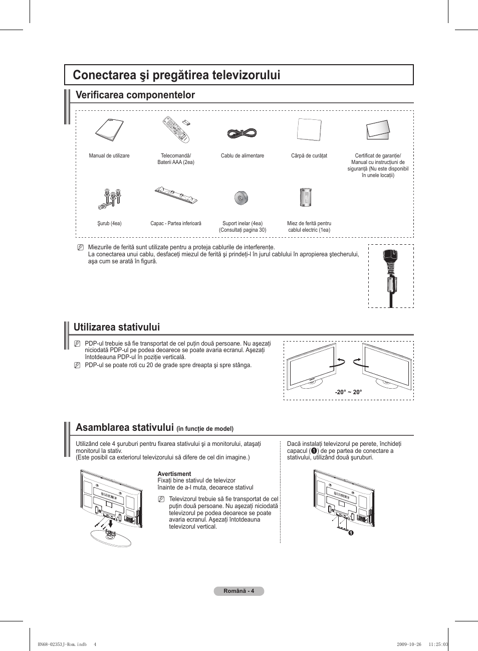 Conectarea şi pregătirea televizorului, Verificarea componentelor, Utilizarea stativului | Asamblarea stativului | Samsung PS42B430P2W User Manual | Page 242 / 343
