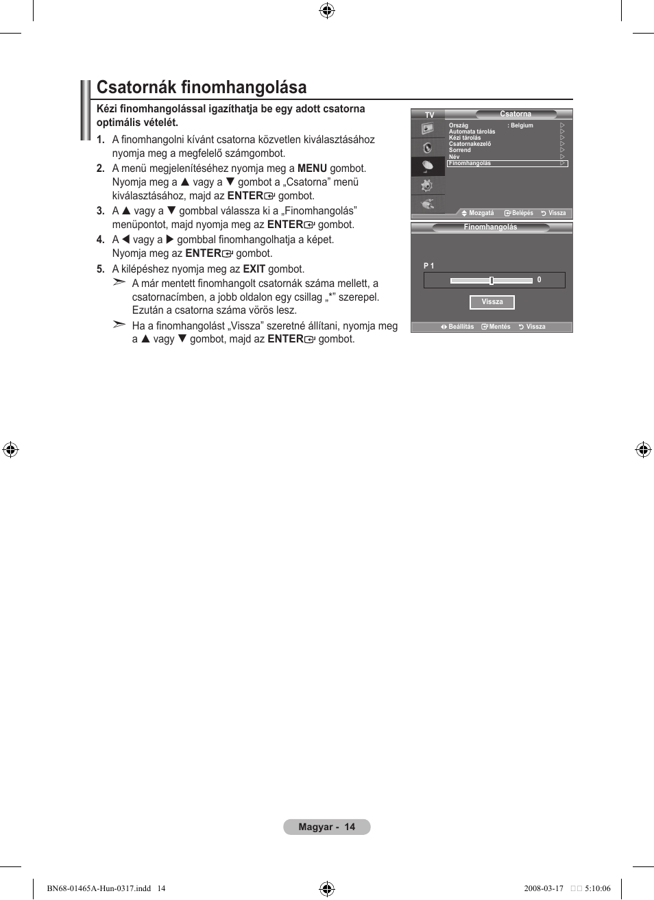 Csatornák finomhangolása | Samsung LE32A431T2 User Manual | Page 312 / 509