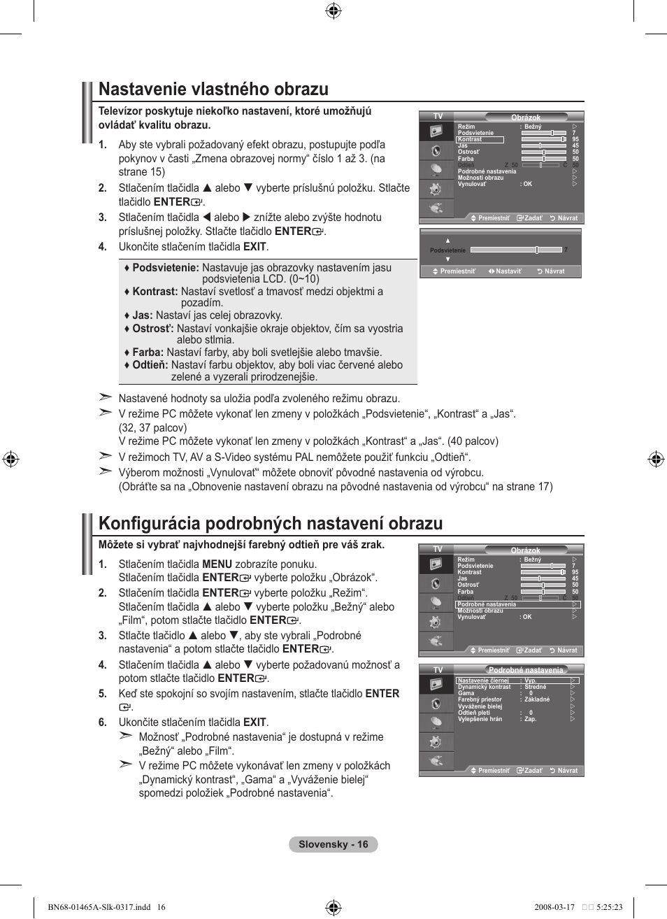 Nastavenie vlastného obrazu, Konfigurácia podrobných nastavení obrazu | Samsung LE32A431T2 User Manual | Page 440 / 509