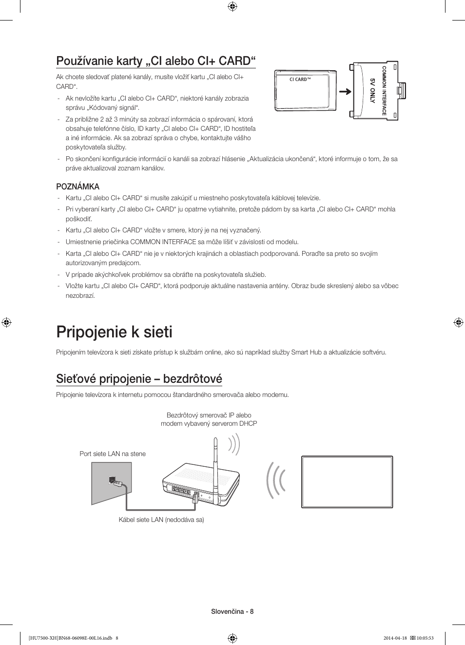 Pripojenie k sieti, Používanie karty „ci alebo ci+ card, Sieťové pripojenie – bezdrôtové | Samsung UE55HU7500L User Manual | Page 176 / 385