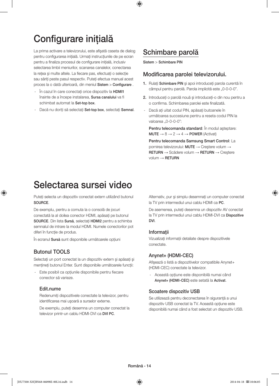 Configurare iniţială, Selectarea sursei video, Schimbare parolă | Modificarea parolei televizorului, Butonul, Tools | Samsung UE55HU7500L User Manual | Page 206 / 385