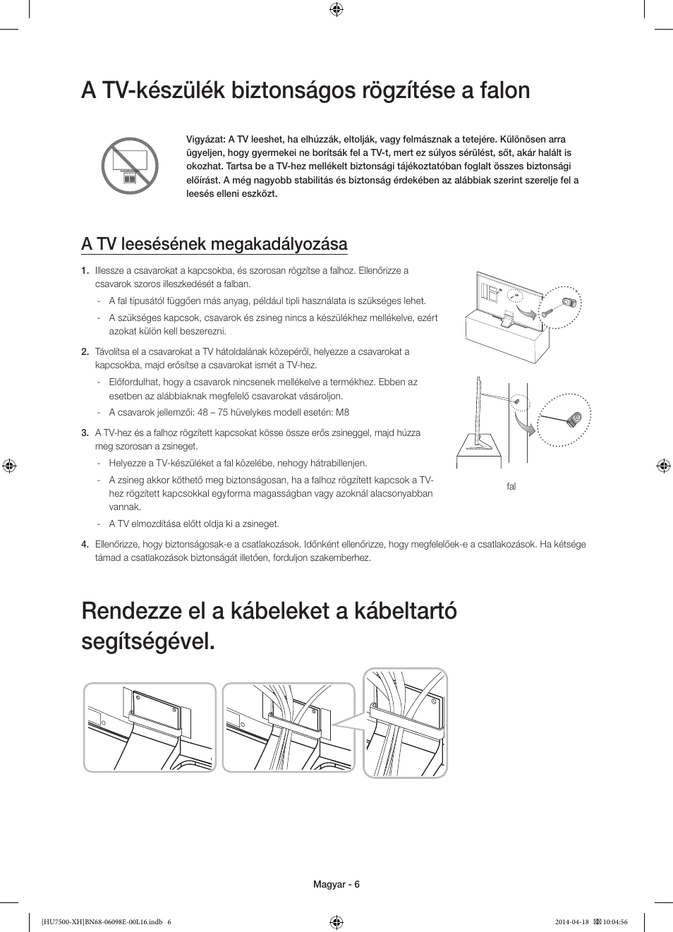 A tv-készülék biztonságos rögzítése a falon, Rendezze el a kábeleket a kábeltartó segítségével, A tv leesésének megakadályozása | Samsung UE55HU7500L User Manual | Page 30 / 385