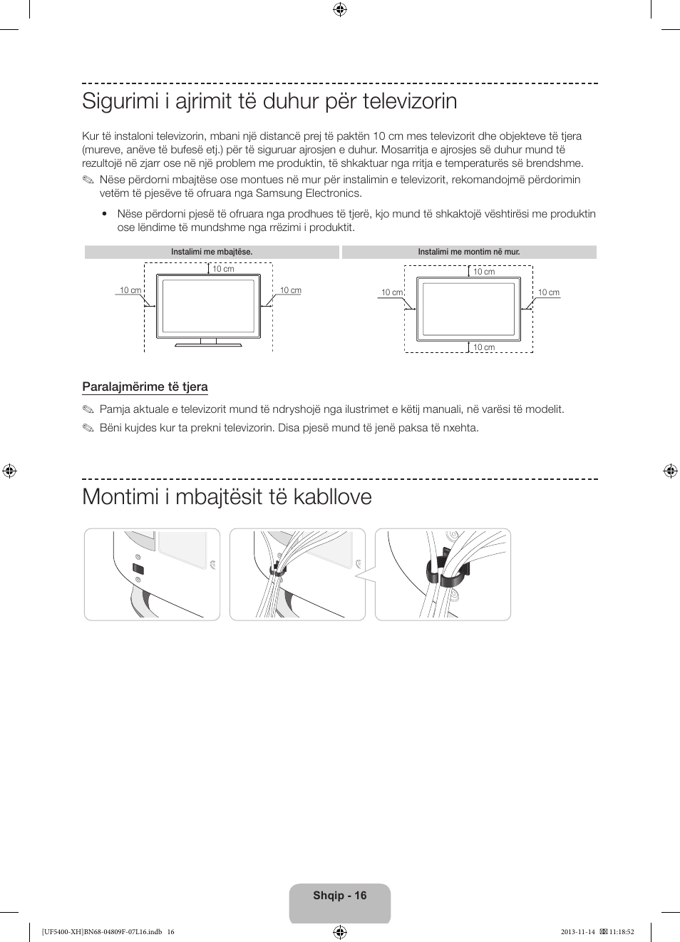 Sigurimi i ajrimit të duhur për televizorin, Montimi i mbajtësit të kabllove | Samsung UE22F5410AW User Manual | Page 196 / 289