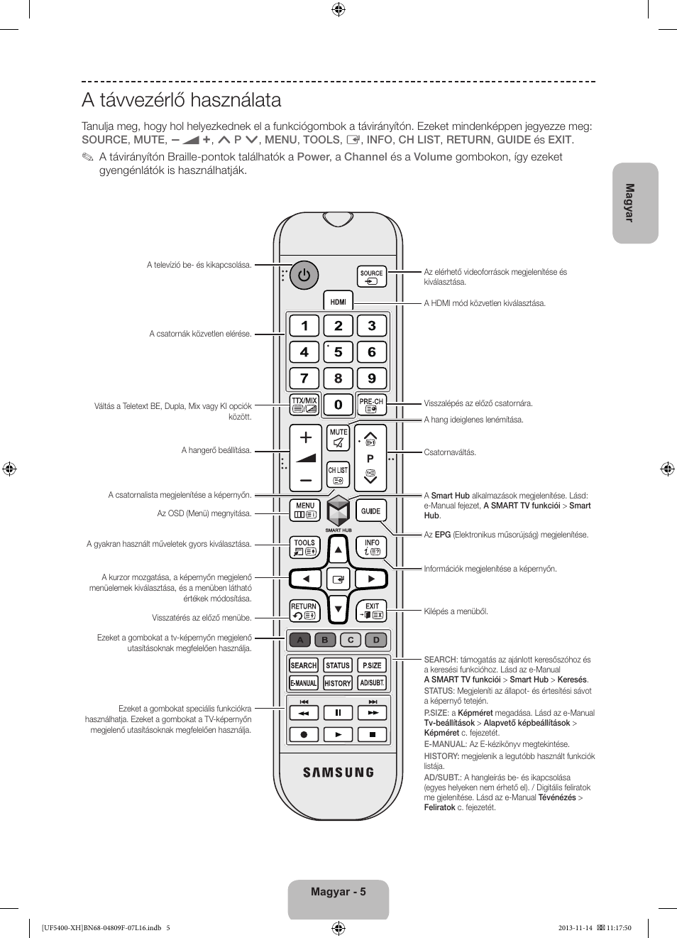 A távvezérlő használata | Samsung UE22F5410AW User Manual | Page 23 / 289