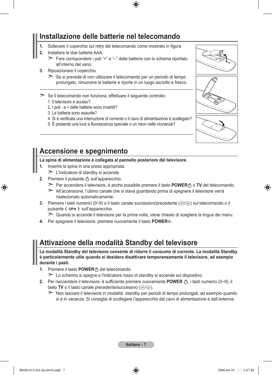 Installazione delle batterie nel telecomando, Accensione e spegnimento, Attivazione della modalità standby del televisore | Samsung LE32A330J1N User Manual | Page 145 / 413