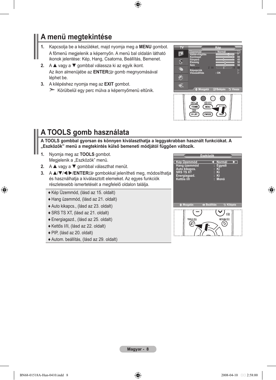 A menü megtekintése, A tools gomb használata | Samsung LE32A330J1N User Manual | Page 250 / 413