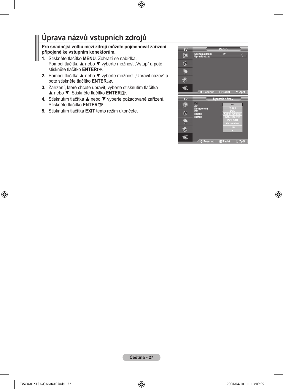 Úprava názvů vstupních zdrojů | Samsung LE32A330J1N User Manual | Page 337 / 413