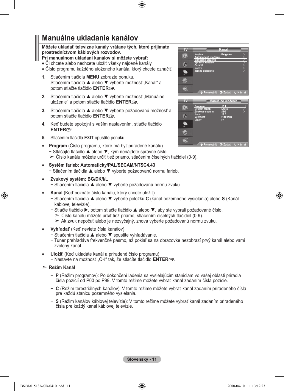 Manuálne ukladanie kanálov | Samsung LE32A330J1N User Manual | Page 355 / 413