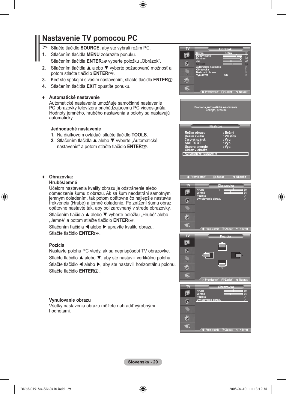 Nastavenie tv pomocou pc | Samsung LE32A330J1N User Manual | Page 373 / 413