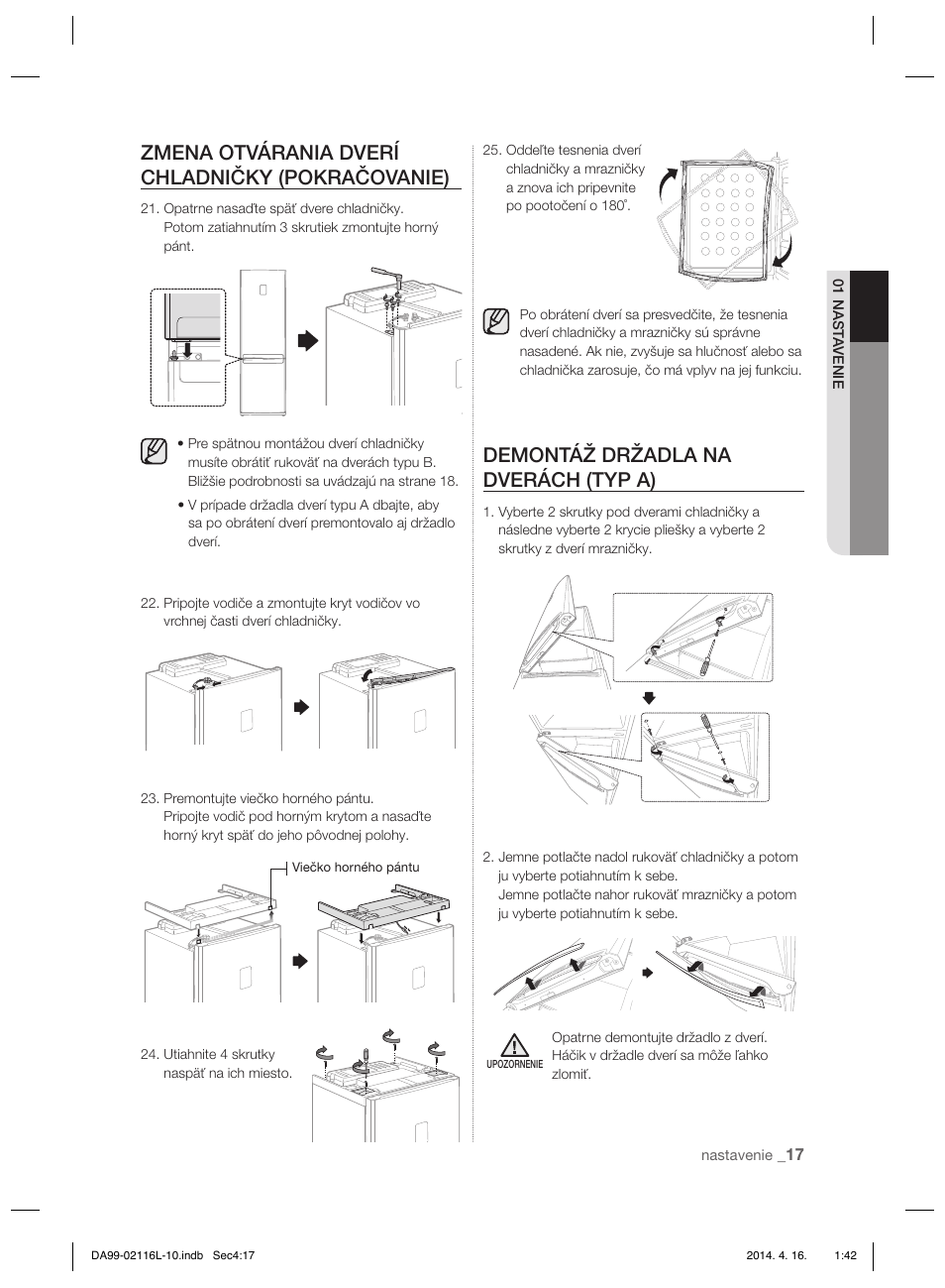 Zmena otvárania dverí chladničky (pokračovanie), Demontáž držadla na dverách (typ a) | Samsung RL55VTEBG User Manual | Page 123 / 240