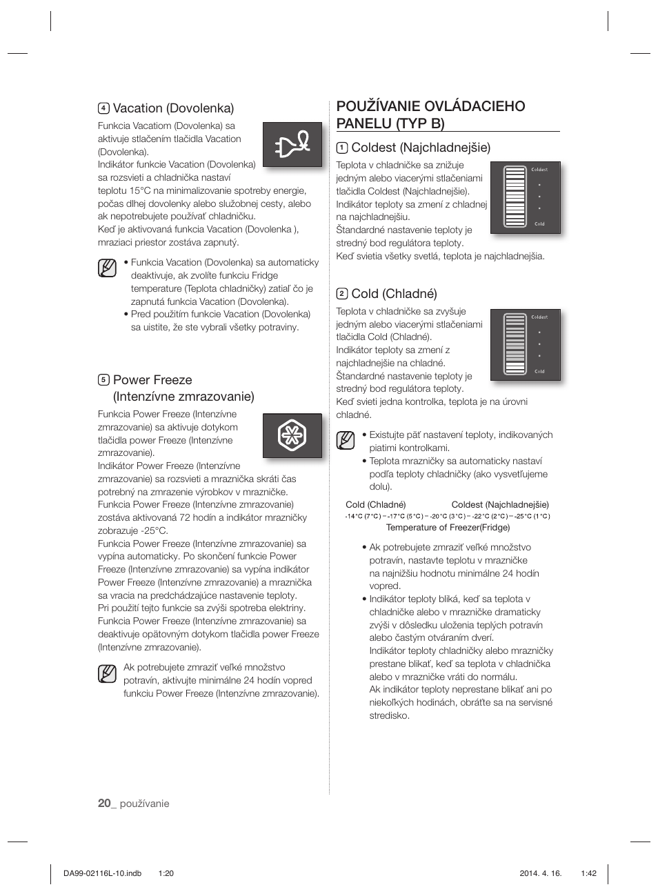 Používanie ovládacieho panelu (typ b), Vacation (dovolenka), Power freeze (intenzívne zmrazovanie) | Coldest (najchladnejšie), Cold (chladné) | Samsung RL55VTEBG User Manual | Page 126 / 240