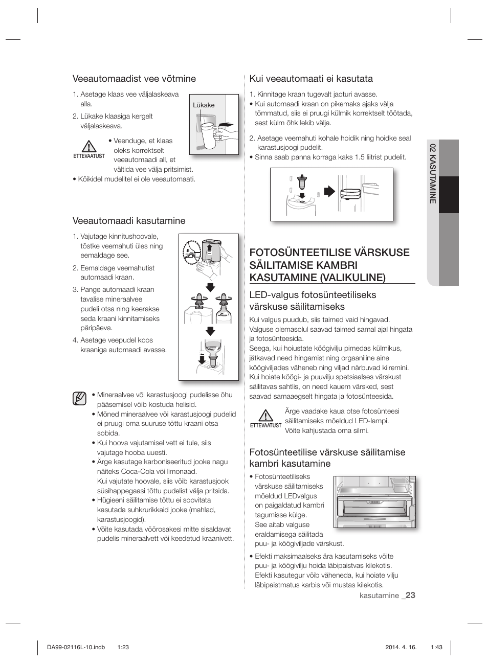 Veeautomaadist vee võtmine, Veeautomaadi kasutamine, Kui veeautomaati ei kasutata | Samsung RL55VTEBG User Manual | Page 183 / 240