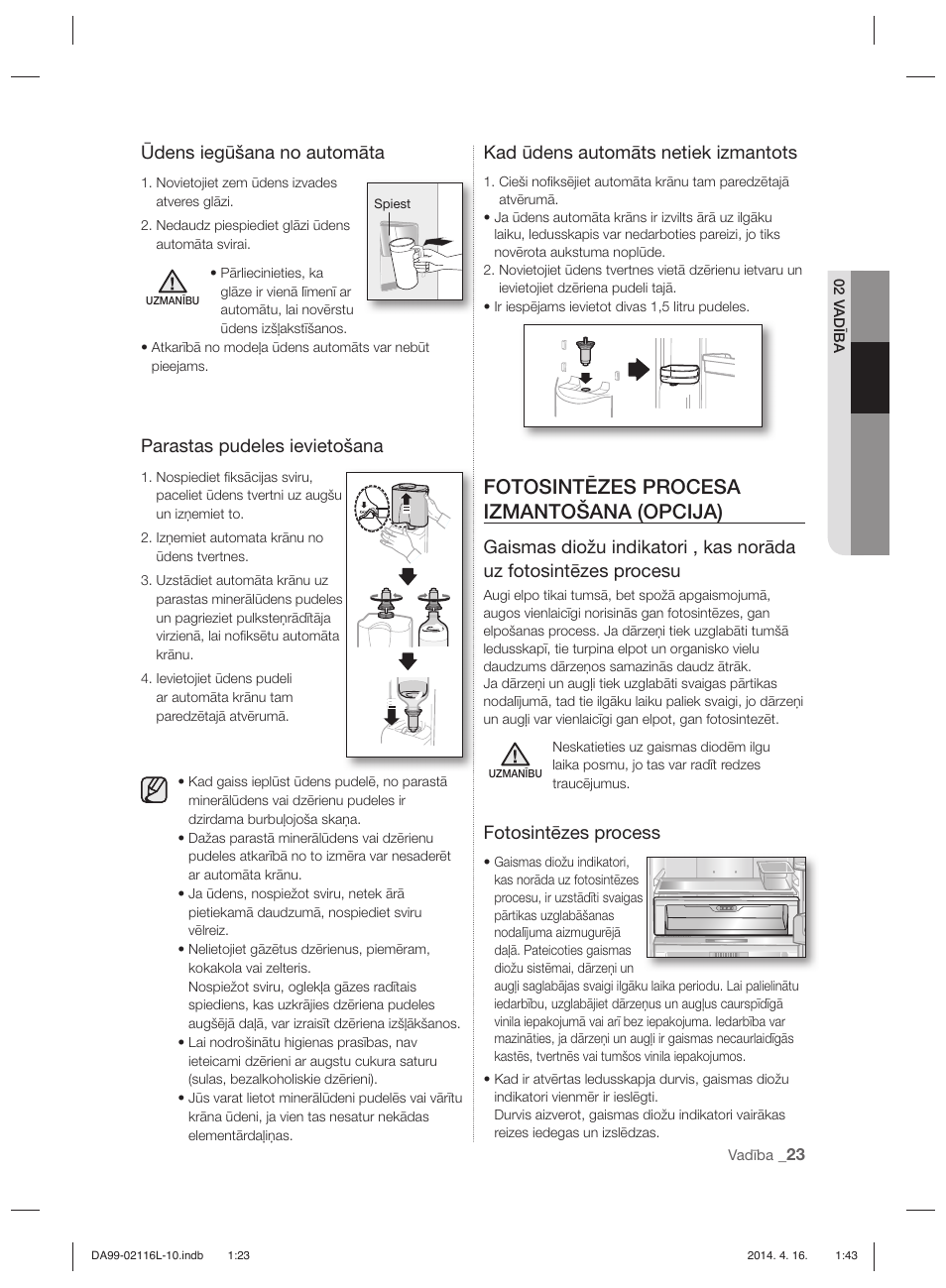 Fotosintēzes procesa izmantošana (opcija), Ūdens iegūšana no automāta, Parastas pudeles ievietošana | Kad ūdens automāts netiek izmantots, Fotosintēzes process | Samsung RL55VTEBG User Manual | Page 235 / 240