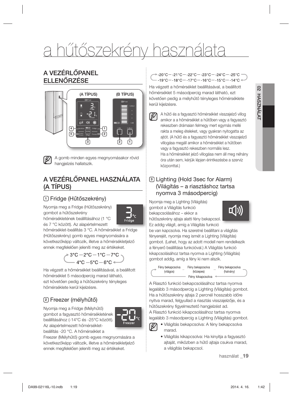 A hűtőszekrény használata, A vezérlőpanel ellenőrzése, A vezérlőpanel használata (a típus) | Fridge (hűtőszekrény), Freezer (mélyhűtő) | Samsung RL55VTEBG User Manual | Page 71 / 240
