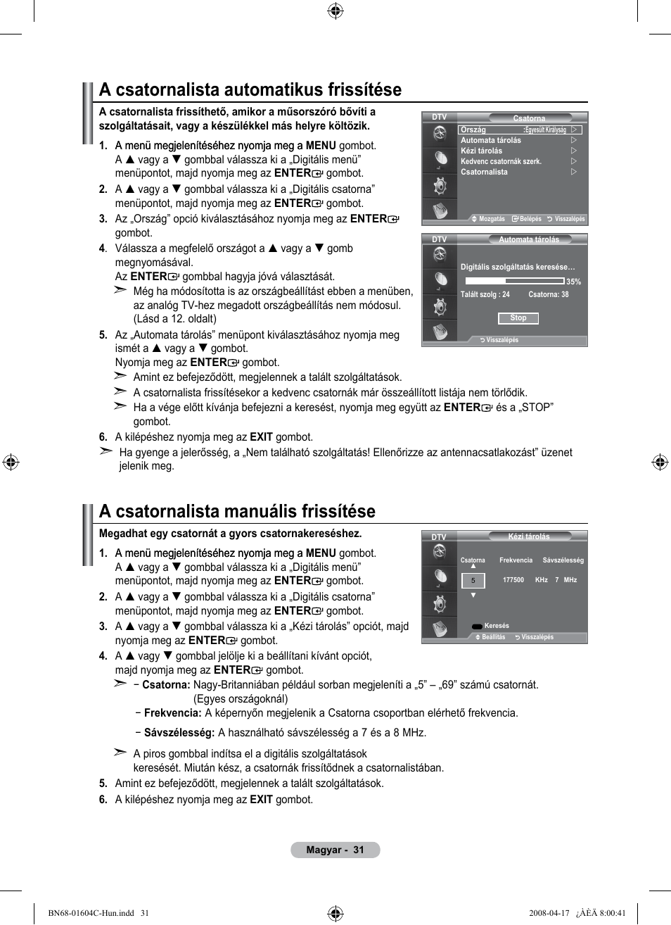A csatornalista automatikus frissítése, A csatornalista manuális frissítése | Samsung LE37A616A3F User Manual | Page 101 / 614