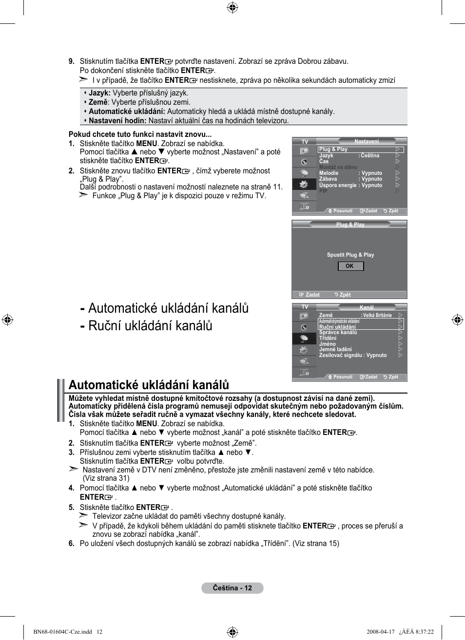 Automatické ukládání kanálů ruční ukládání kanálů, Automatické ukládání kanálů | Samsung LE37A616A3F User Manual | Page 422 / 614