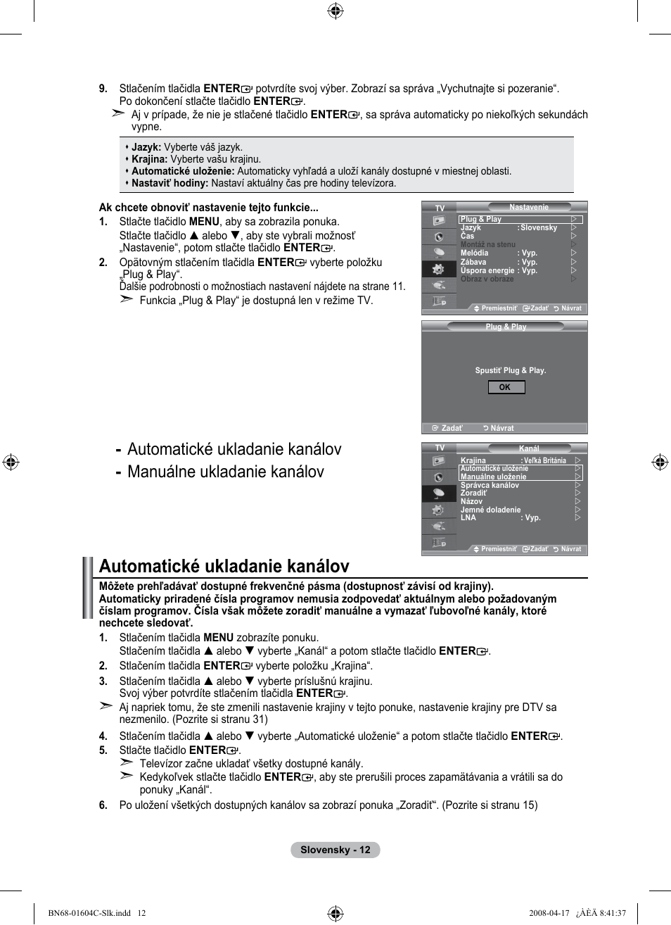 Automatické ukladanie kanálov | Samsung LE37A616A3F User Manual | Page 490 / 614