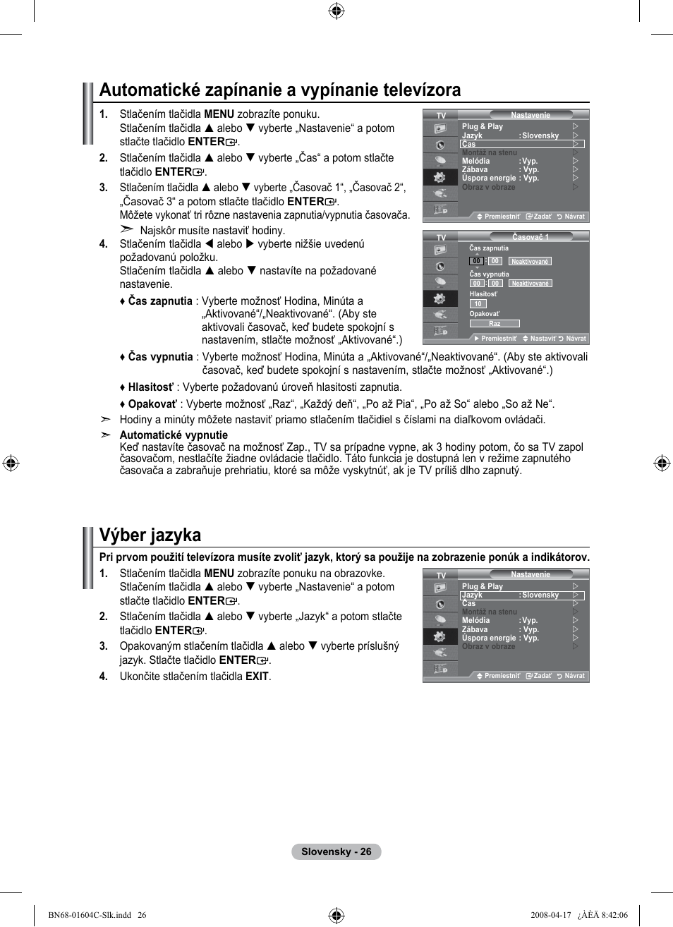 Automatické zapínanie a vypínanie televízora, Výber jazyka | Samsung LE37A616A3F User Manual | Page 504 / 614