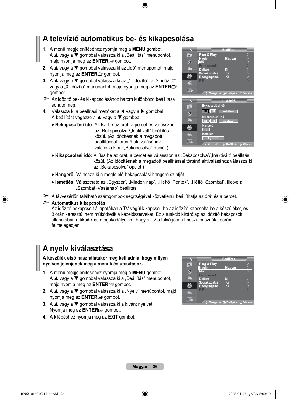 A televízió automatikus be- és kikapcsolása, A nyelv kiválasztása | Samsung LE37A616A3F User Manual | Page 96 / 614