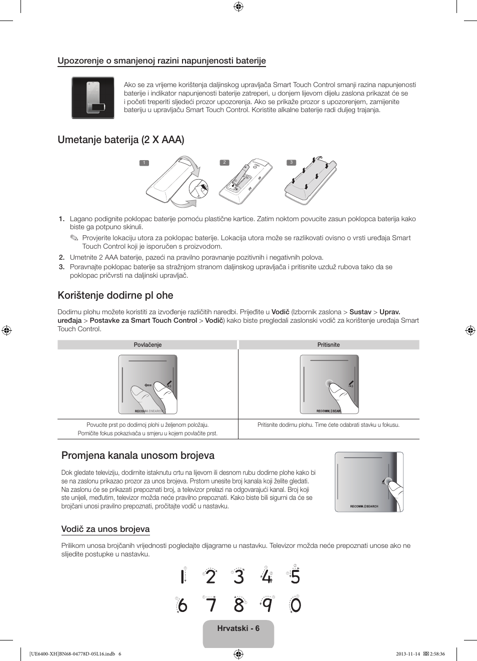 Umetanje baterija (2 x aaa), Korištenje dodirne pl ohe, Promjena kanala unosom brojeva | Samsung UE40F6400AK User Manual | Page 126 / 385