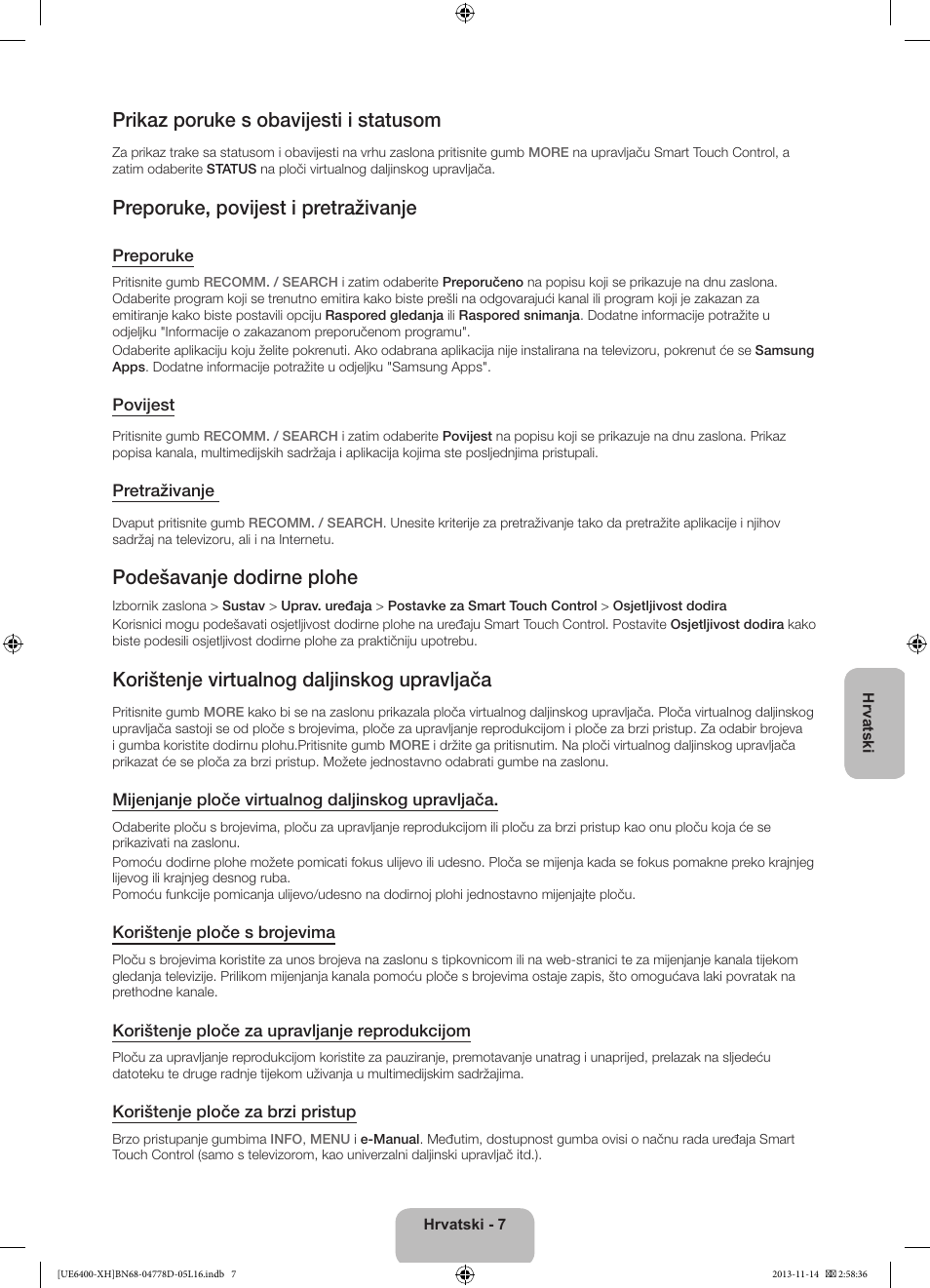 Prikaz poruke s obavijesti i statusom, Preporuke, povijest i pretraživanje, Podešavanje dodirne plohe | Korištenje virtualnog daljinskog upravljača | Samsung UE40F6400AK User Manual | Page 127 / 385