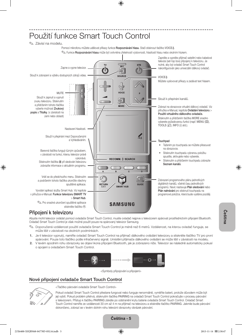 Použití funkce smart touch control, Připojení k televizoru, Nové připojení ovladače smart touch control | Samsung UE40F6400AK User Manual | Page 149 / 385
