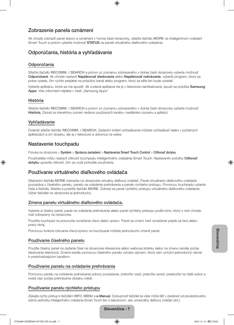 Zobrazenie panela oznámení, Odporúčania, história a vyhľadávanie, Nastavenie touchpadu | Používanie virtuálneho diaľkového ovládača | Samsung UE40F6400AK User Manual | Page 175 / 385