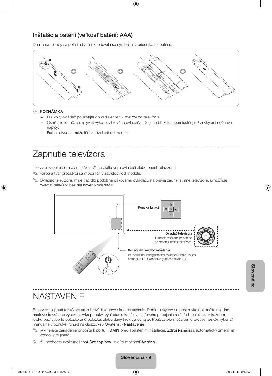 Zapnutie televízora, Nastavenie, Inštalácia batérií (veľkosť batérií: aaa) | Samsung UE40F6400AK User Manual | Page 177 / 385