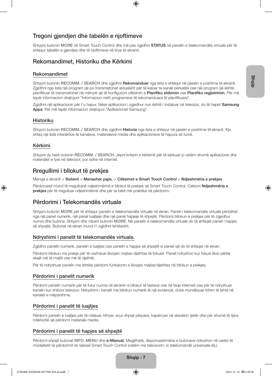 Tregoni gjendjen dhe tabelën e njoftimeve, Rekomandimet, historiku dhe kërkimi, Rregullimi i bllokut të prekjes | Përdorimi i telekomandës virtuale | Samsung UE40F6400AK User Manual | Page 247 / 385