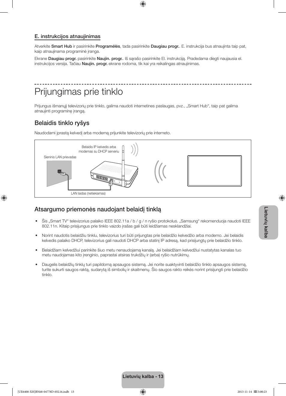Prijungimas prie tinklo, Belaidis tinklo ryšys, Atsargumo priemonės naudojant belaidį tinklą | Samsung UE40F6400AK User Manual | Page 349 / 385