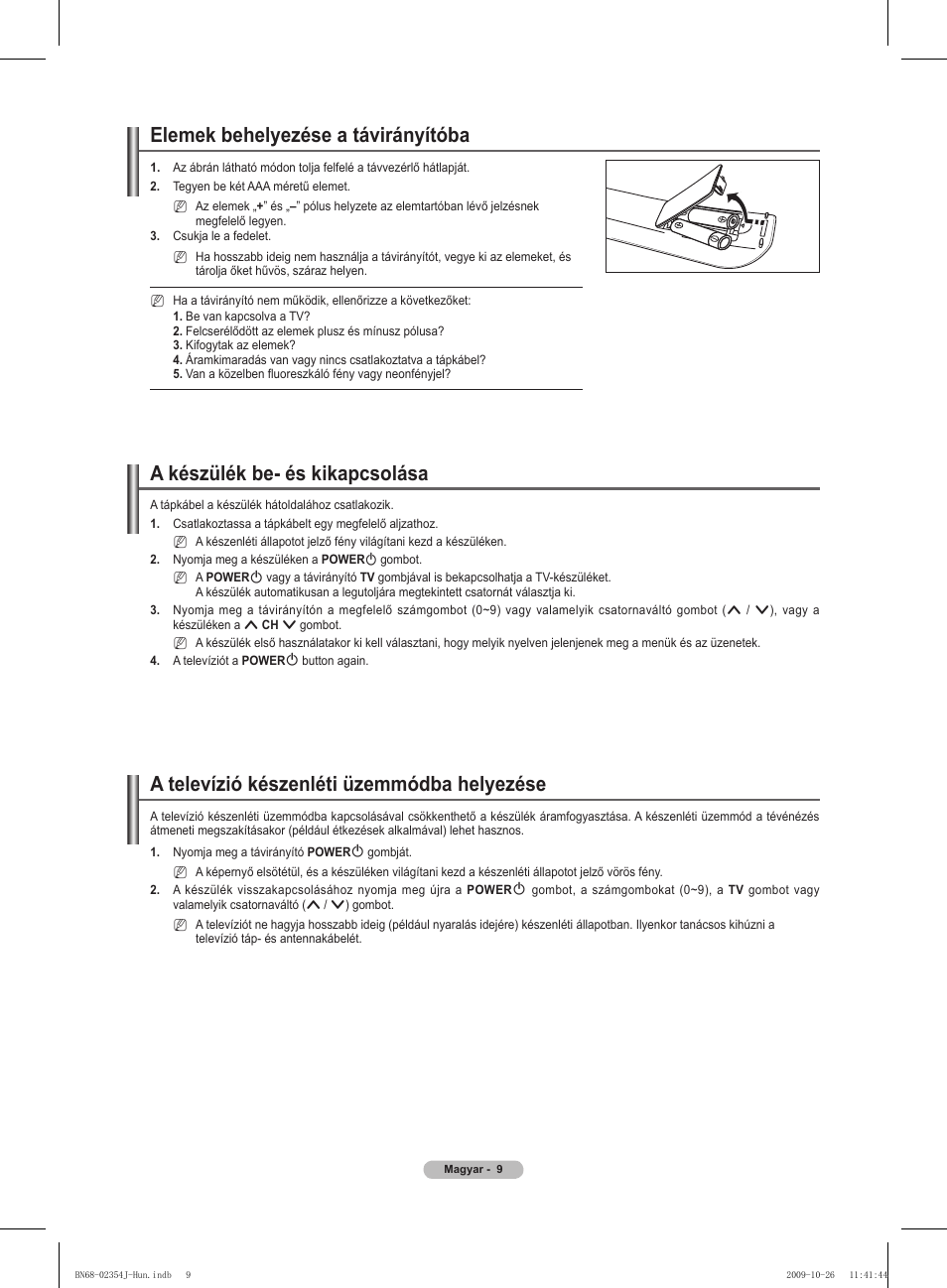 Elemek behelyezése a távirányítóba, A készülék be- és kikapcsolása, A televízió készenléti üzemmódba helyezése | Samsung PS42B451B2W User Manual | Page 48 / 393
