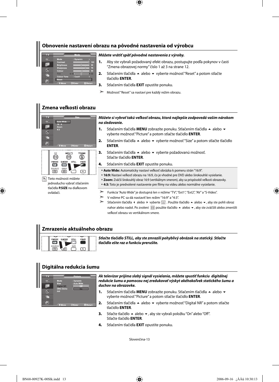 Zmena veľkosti obrazu, Zmrazenie aktuálneho obrazu, Digitálna redukcia šumu | Samsung LE32R32B User Manual | Page 145 / 211