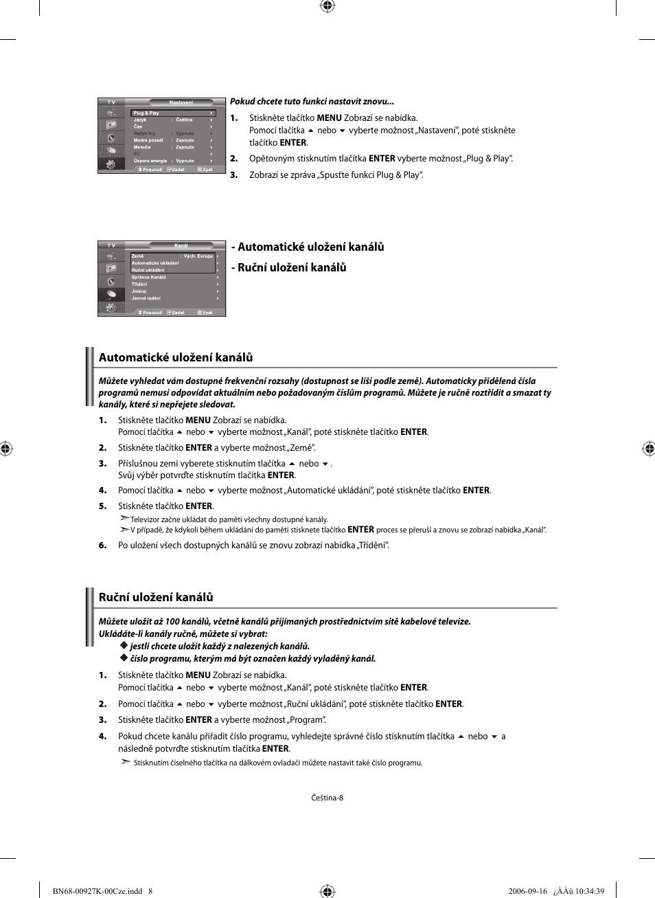 Automatické uložení kanálů - ruční uložení kanálů, Automatické uložení kanálů ruční uložení kanálů | Samsung LE32R32B User Manual | Page 192 / 211