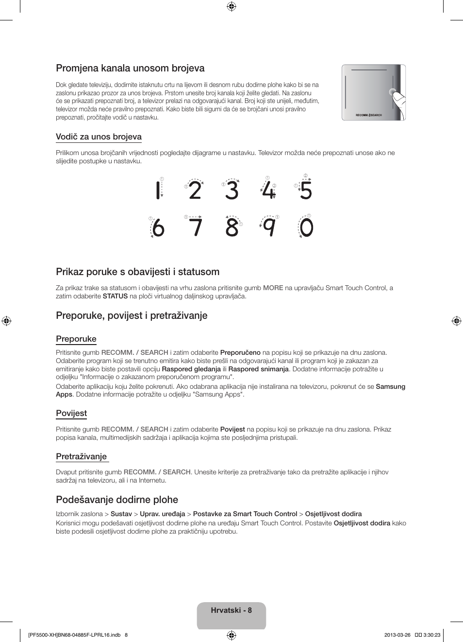 Promjena kanala unosom brojeva, Prikaz poruke s obavijesti i statusom, Preporuke, povijest i pretraživanje | Podešavanje dodirne plohe | Samsung PS60F5500AW User Manual | Page 128 / 385