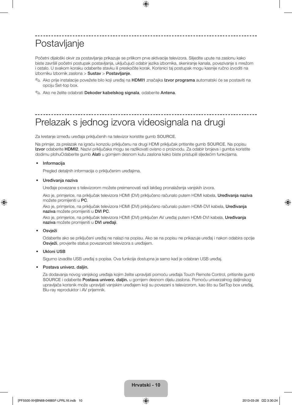 Postavljanje, Prelazak s jednog izvora videosignala na drugi | Samsung PS60F5500AW User Manual | Page 130 / 385