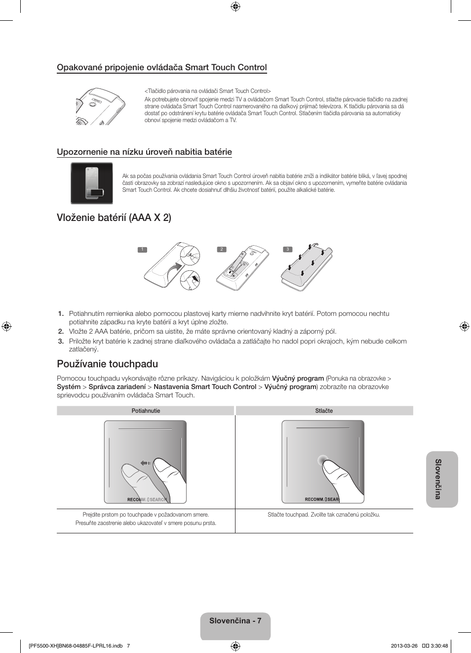 Vloženie batérií (aaa x 2), Používanie touchpadu, Opakované pripojenie ovládača smart touch control | Upozornenie na nízku úroveň nabitia batérie | Samsung PS60F5500AW User Manual | Page 175 / 385