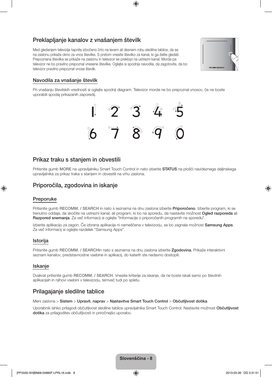 Preklapljanje kanalov z vnašanjem številk, Prikaz traku s stanjem in obvestili, Priporočila, zgodovina in iskanje | Prilagajanje sledilne tablice | Samsung PS60F5500AW User Manual | Page 296 / 385