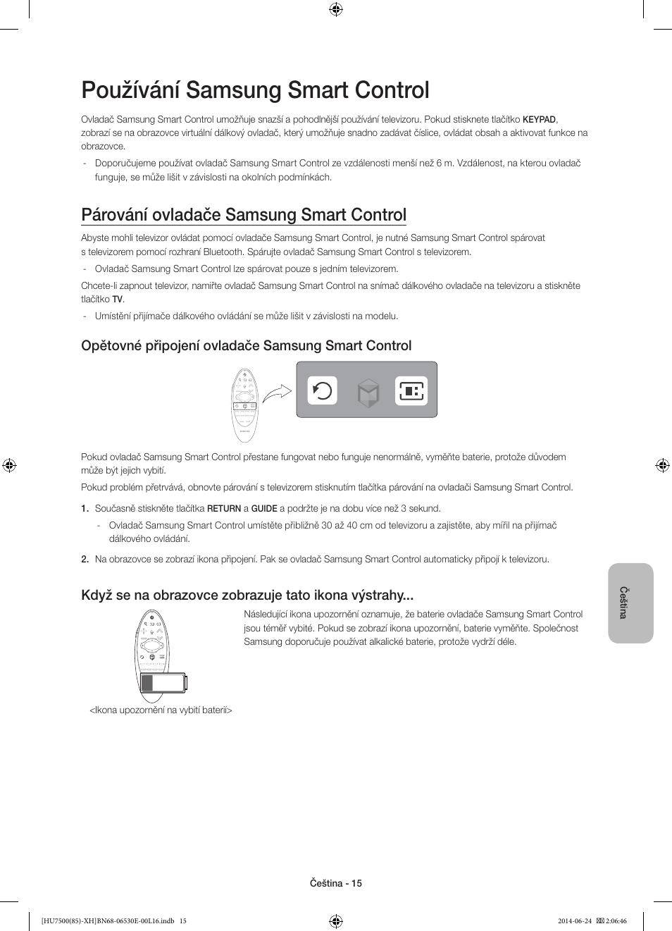 Používání samsung smart control, Párování ovladače samsung smart control, Opětovné připojení ovladače samsung smart control | Když se na obrazovce zobrazuje tato ikona výstrahy | Samsung UE85HU7500L User Manual | Page 159 / 385