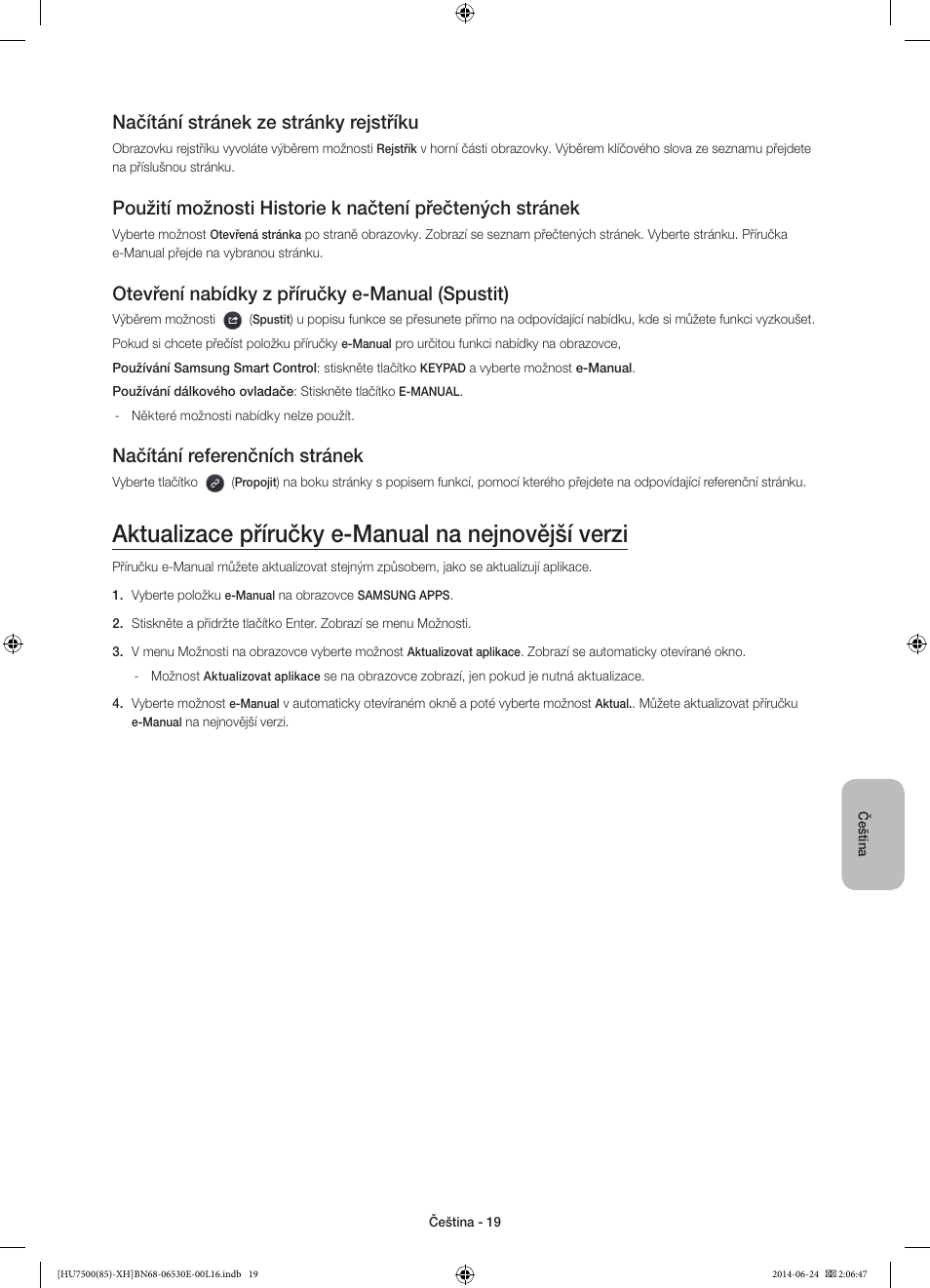 Aktualizace příručky e-manual na nejnovější verzi, Načítání stránek ze stránky rejstříku, Otevření nabídky z příručky e-manual (spustit) | Načítání referenčních stránek | Samsung UE85HU7500L User Manual | Page 163 / 385