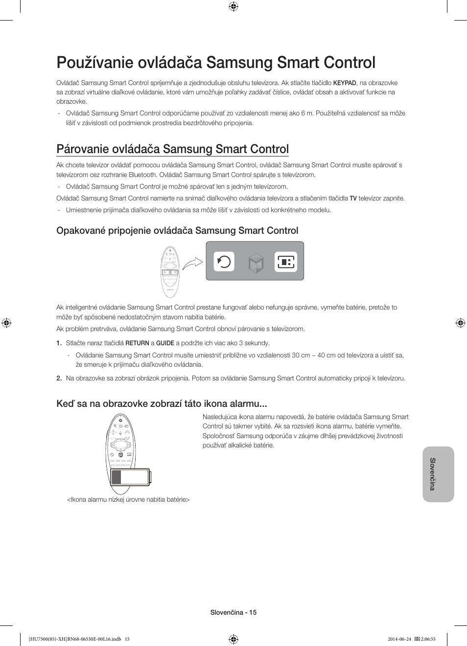 Používanie ovládača samsung smart control, Párovanie ovládača samsung smart control, Keď sa na obrazovke zobrazí táto ikona alarmu | Samsung UE85HU7500L User Manual | Page 183 / 385